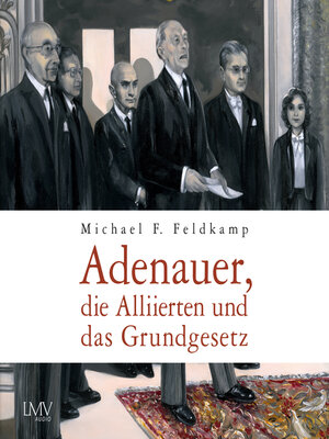 cover image of Adenauer, die Alliierten und das Grundgesetz